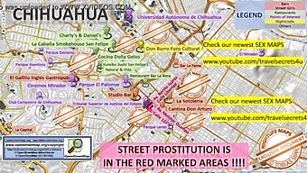 Chihuahua, Mexico: A Sex Map Of Street Prostitution, Massage Parlors, Brothels, And More